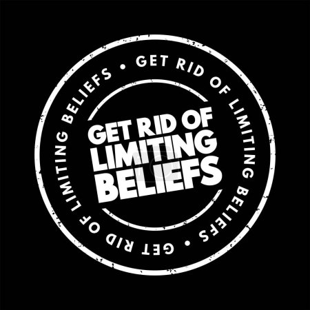 Illustration for Get Rid Of Limiting Beliefs text stamp, concept background - Royalty Free Image