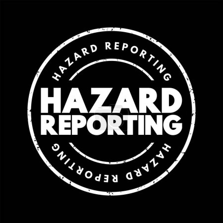 Téléchargez les illustrations : Hazard Reporting - written document that contains all possible hazards in a workplace, safety measures, and ways to counter the hazards, text concept stamp - en licence libre de droit