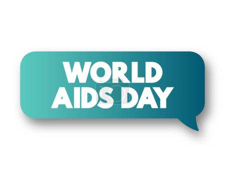 Illustration for World Aids Day - international day dedicated to raising awareness of the AIDS pandemic caused by the spread of HIV infection, text concept message bubble - Royalty Free Image
