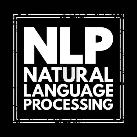 Illustration for NLP Natural Language Processing - subfield of linguistics, computer science, and artificial intelligence, interactions between computers and human language, acronym text stamp concept - Royalty Free Image