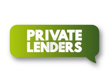 Ilustración de Private lenders - someone who uses their capital to finance investments, text message bubble concept - Imagen libre de derechos