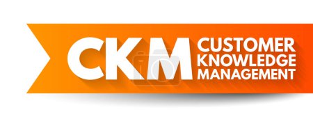 Illustration for CKM Customer Knowledge Management - emerges as a crucial element for customer-oriented value creation, acronym text concept background - Royalty Free Image