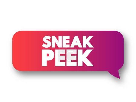 Illustration for Sneak Peek text message bubble, concept background - Royalty Free Image