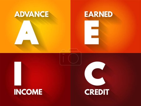 Téléchargez les illustrations : AEIC - Advance Earned Income Credit a way for employees to get a portion of that credit in advance through their paycheck, acronym text concept background - en licence libre de droit