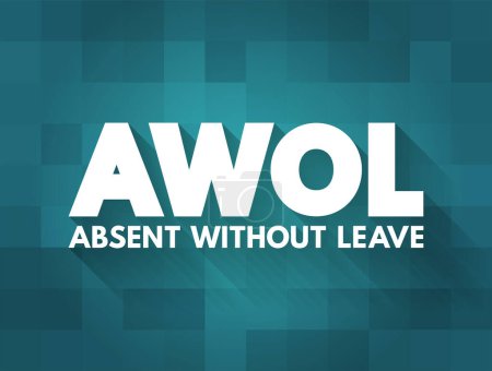 Illustration for AWOL - Absent Without Official Leave acronym, text concept for presentations and reports - Royalty Free Image