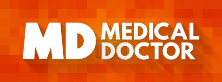 Illustration for MD - Medical Doctor is a licensed physician who is a graduate of an accredited medical school, acronym text concept for presentations and reports - Royalty Free Image