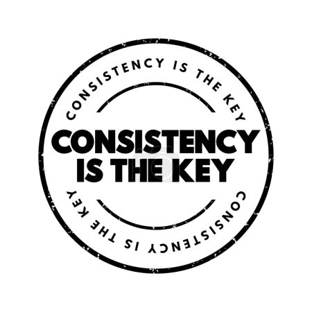 Téléchargez les illustrations : Consistency Is The Key text stamp, concept background - en licence libre de droit
