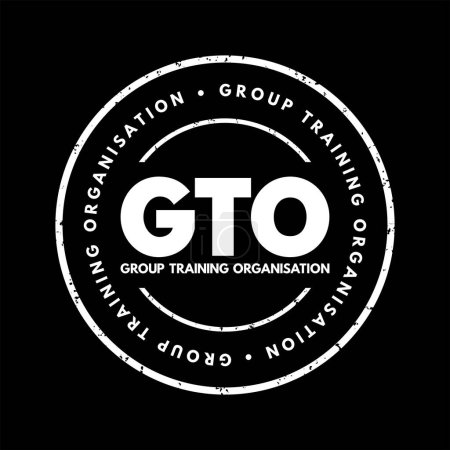 Ilustración de GTO Group Training Organisation - hires apprentices and trainees and places them with host employers, acronym text concept stamp - Imagen libre de derechos