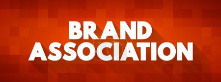 Illustration for Brand Association - attributes of brand which come into consumers mind when the brand is talked about, text concept background - Royalty Free Image