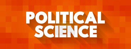 Ilustración de Ciencias Políticas: estudio de la política y el poder desde perspectivas domésticas, internacionales y comparativas, contexto conceptual del texto - Imagen libre de derechos