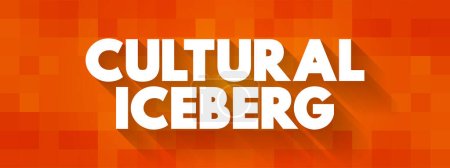 Ilustración de Iceberg cultural - el modelo de cultura utiliza la metáfora del iceberg para hacer que el concepto complejo de cultura sea más fácil de entender, el fondo del concepto de texto - Imagen libre de derechos