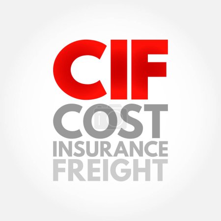 Téléchargez les illustrations : CIF Cost Insurance Freight - vendeur livre leur part du contrat lorsque les marchandises passent le rail du navire dans le port d'expédition, le concept de texte d'acronyme arrière-plan - en licence libre de droit