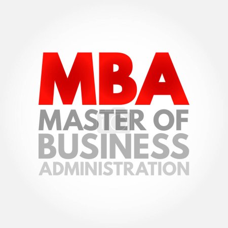Ilustración de MBA Master of Business Administration - graduate degree that provides theoretical and practical training for business or investment management, acronym text concept background - Imagen libre de derechos