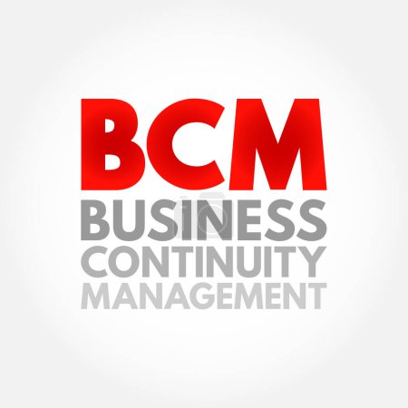 Illustration for BCM Business Continuity Management - framework for identifying an organization's risk of exposure to internal and external threats, acronym text concept background - Royalty Free Image