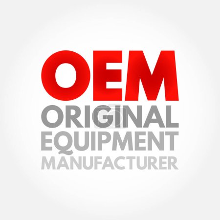 OEM Original Equipment Manufacturer - Unternehmen, das Teile und Anlagen herstellt, die von einem anderen Hersteller vermarktet werden können, Akronym Textkonzept Hintergrund