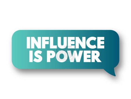 Illustration for Influence is Power text message bubble, concept background - Royalty Free Image