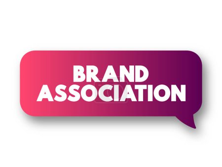 Illustration for Brand Association - attributes of brand which come into consumers mind when the brand is talked about, text concept message bubble - Royalty Free Image