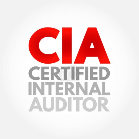 Téléchargez les illustrations : CIA - Certified Internal Auditor acronyme, contexte du concept d'entreprise - en licence libre de droit