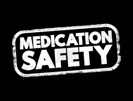 Illustration for Medication Safety - clinicians safely prescribe, dispense and administer appropriate medicines monitor medicine use, text concept stamp - Royalty Free Image