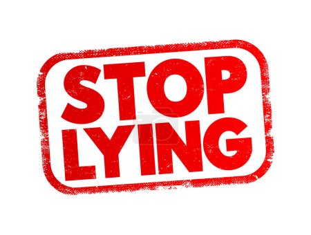 Téléchargez les illustrations : Stop Lying text stamp, concept background - en licence libre de droit