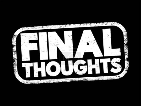Final Thoughts text stamp, concept background