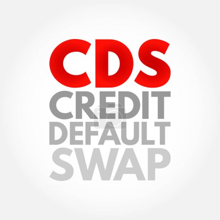 Téléchargez les illustrations : CDS Credit Default Swap - instrument financier dérivé qui permet à un investisseur d "échanger son risque de crédit avec celui d'un autre investisseur. - en licence libre de droit