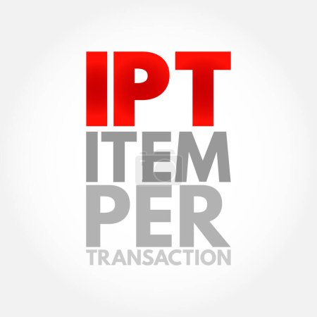 Illustration for IPT Item Per Transaction - measure the average number of items that customers are purchasing in transaction, acronym text concept background - Royalty Free Image