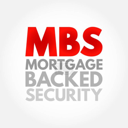 Illustration for MBS Mortgage Backed Security - bonds secured by home and other real estate loans, acronym text concept background - Royalty Free Image