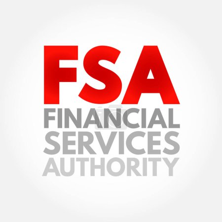 Téléchargez les illustrations : FSA Financial Services Authority - organisme quasi judiciaire responsable de la réglementation du secteur des services financiers, texte d'acronyme contexte - en licence libre de droit