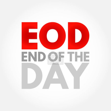 Illustration for EOD - End Of the Day acronym, business concept background - Royalty Free Image