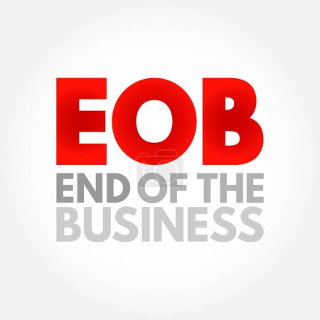 Illustration for EOB - End Of the Business acronym, business concept background - Royalty Free Image