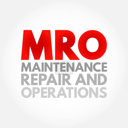 Illustration for MRO Maintenance, Repair, and Operations - all the activities needed to keep a company's production processes running smoothly, acronym text concept background - Royalty Free Image
