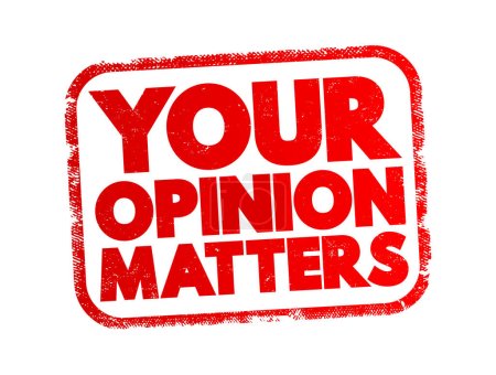 Ilustración de Your Opinion Matters text stamp, concept background - Imagen libre de derechos
