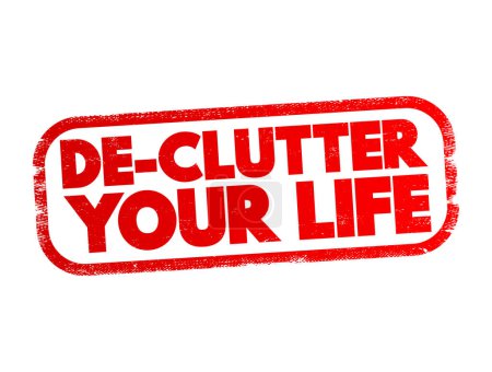 Illustration for De-Clutter Your Life text stamp, concept background - Royalty Free Image