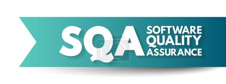 Ilustración de SQA Software Quality Assurance - práctica de monitorear los procesos y métodos de ingeniería de software utilizados en un proyecto, acrónimo de fondo de concepto de texto - Imagen libre de derechos