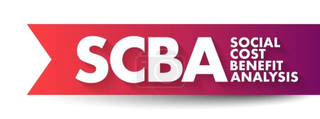 Téléchargez les illustrations : SCBA Social Cost Benefit Analysis - technique utilisée pour déterminer la valeur de l'argent, en particulier les investissements publics, le concept de texte d'acronyme contexte - en licence libre de droit
