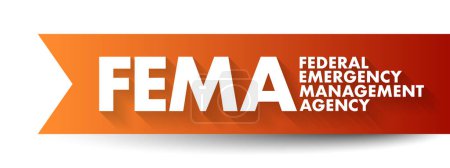 Ilustración de FEMA Federal Emergency Management Agency - agency of the United States Department of Homeland Security, acronym text concept background - Imagen libre de derechos