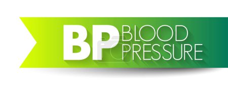 Illustration for BP - Blood Pressure is the force of your blood pushing against the walls of your arteries, acronym text concept background - Royalty Free Image