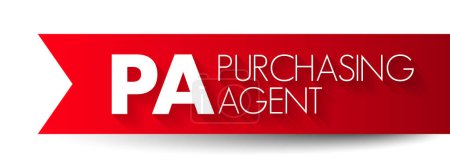 PA Purchasing Agent - consider price, quality, availability, reliability, and technical support when choosing suppliers and merchandise, acronym text concept background
