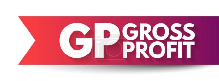 Illustration for GP Gross Profit - sum of all wages, salaries, profits, interest payments, rents, and other forms of earnings, before any deductions or taxes, acronym text concept background - Royalty Free Image