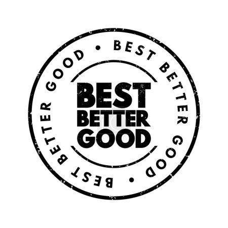 Illustration for Best Better Good text stamp, concept background - Royalty Free Image