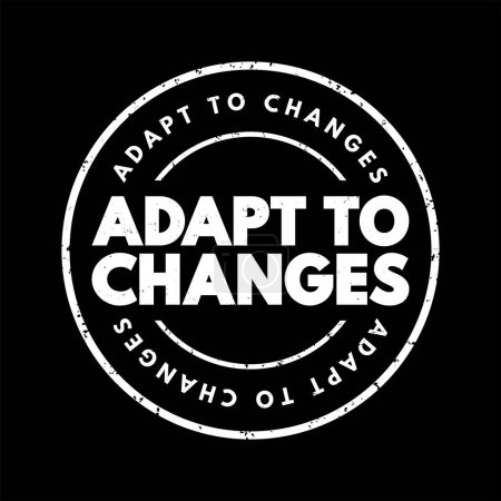 Illustration for Adapt To Changes text stamp, concept background - Royalty Free Image