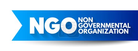 Téléchargez les illustrations : NGO - Non-Governmental Organization is an organization that generally is formed independent from government, acronym text concept background - en licence libre de droit