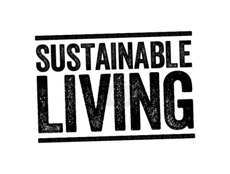Ilustración de Vida Sostenible - estilo de vida que intenta reducir el uso de los recursos naturales de la Tierra por un individuo o sociedad, sello de concepto de texto - Imagen libre de derechos
