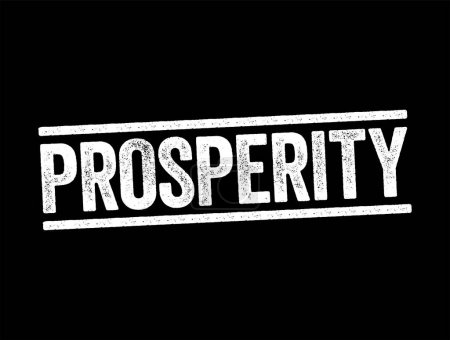 Téléchargez les illustrations : La prospérité - l'état d'être prospère, texte timbre arrière-plan concept - en licence libre de droit