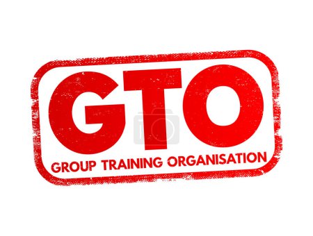 Téléchargez les illustrations : GTO Group Training Organisation - embauche des apprentis et des stagiaires et les place chez les employeurs d'accueil, sigle texte tampon - en licence libre de droit