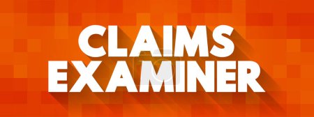 Illustration for Claims Examiner - review insurance claims to verify both the claimant and claim adjuster followed due process during the investigation, text concept background - Royalty Free Image