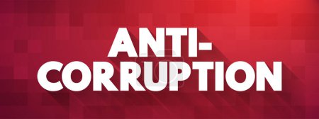 Ilustración de Anticorrupción - comprende actividades que se oponen o inhiben la corrupción, concepto de texto para presentaciones e informes - Imagen libre de derechos