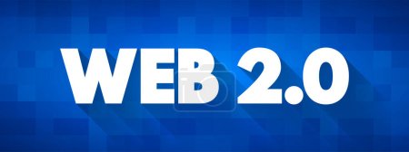 Ilustración de Web 2.0: sitios web que hacen hincapié en el contenido generado por el usuario, la facilidad de uso, la cultura participativa y la interoperabilidad para los usuarios finales, el fondo del concepto de texto - Imagen libre de derechos