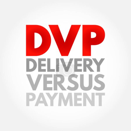 Illustration for DVP - Delivery Versus Payment is a common form of settlement for securities, acronym text concept background - Royalty Free Image